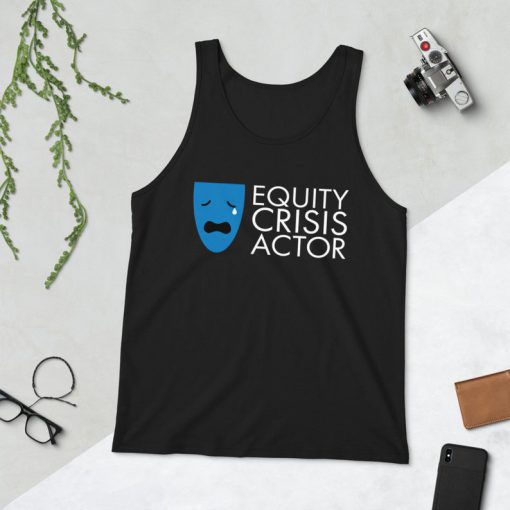 Equity Crisis Actor Unisex Tank Top