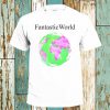 Fantastic Green Pink World T-Shirt Mother Nature Universe Planet Earth Science Sci-Fi Mens Womens Unisex