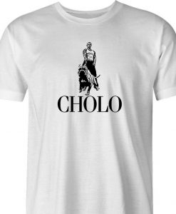 Funny Cholo T-Shirt