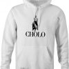 Funny Cholo hoodie