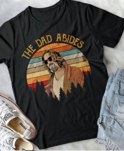 Jeffrey Lebowski Shirt The Dad Abides T-Shirt