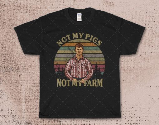 Letterkenny Not My Pig Not My Farm Unisex T-shirt