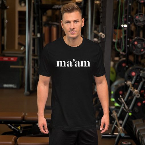 Ma'am Short-Sleeve Unisex T-Shirt