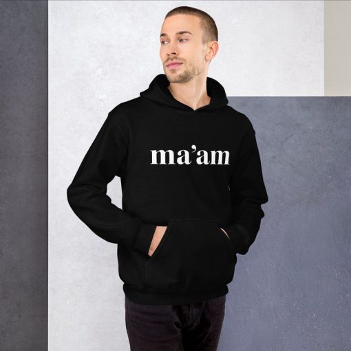 Ma'am Unisex Hoodie