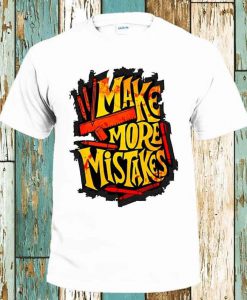 Make More Mistakes Graffiti T-Shirt Sketch Hand Drawing Art Best Birthday Gift Mens Womens Unisex