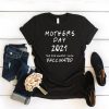 Mothers Day 2021 The One Where I Was Vaccinated TShirt