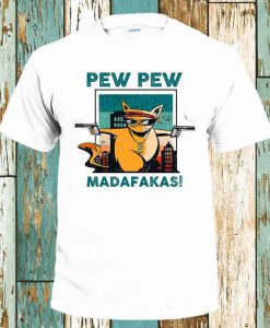 Pew Pew Madafakas T-Shirt Funny Gangs Cat Guns with Sunglasses Trendy