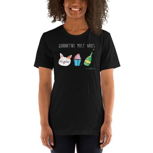 Quarantine Must Haves Cat tshirt