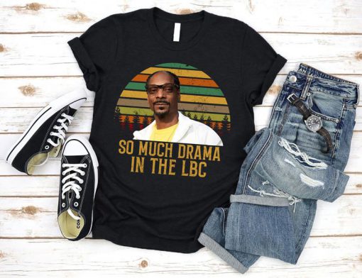 Snoop Dogg Shirt, So Much Drama In The Lbc Gin And Juice Song T-Shirt