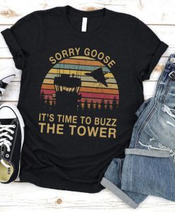 Top Gun Sorry Goose It'S Time To Buzz The Tower 90S Tshirt