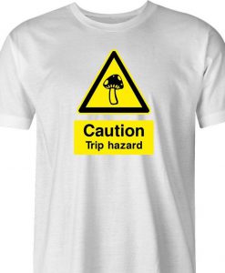 Trip Hazard tshirt