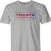 Trump Triumph tshirt