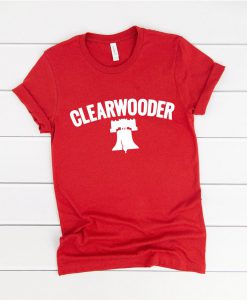 Clearwooder Shirt, Phillie Baseball Unisex T-Shirt