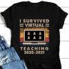 I Survived Virtual Teaching 2021 Vintage Survivor Teacher Unisex T-Shirt