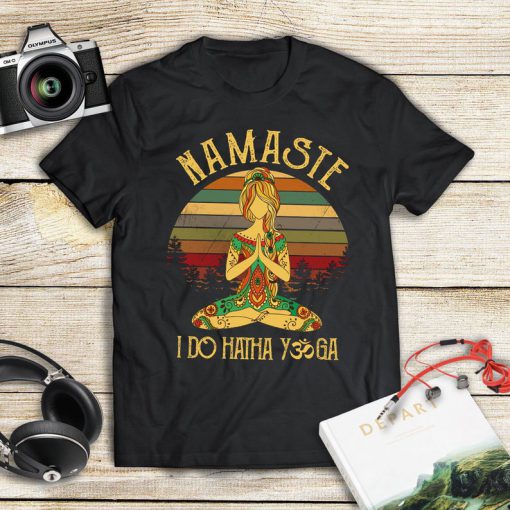 Namaste I Do Hatha Yoga Shirt, Funny Tee Shirt, Yoga Shirt, Unisex T-Shirt