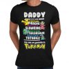 Daddy You Are My Favourite Pokemon Themed T-Shirt