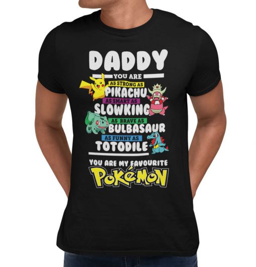 Daddy You Are My Favourite Pokemon Themed T-Shirt