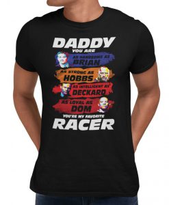 Daddy You Are My Favourite Racer F&F Themed T-Shirt