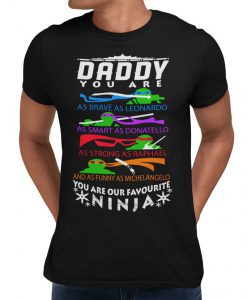 Daddy You Are Our Favourite Ninja TMNT T-Shirt