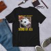 Dumb of Ass Funny Opossum Unisex T-Shirt