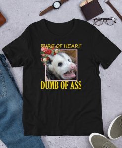 Dumb of Ass Funny Opossum Unisex T-Shirt