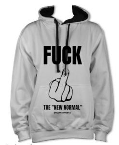 FUCK NEW NORMAL Hoodie