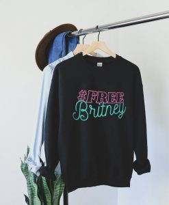 Free Britney Bitch Sweatshirt