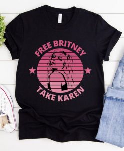 Free Britney Take Karen tee