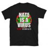 Hate Is A Virus , Stop Asian Hate TShirt