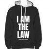 I AM THE LAW Hoodie