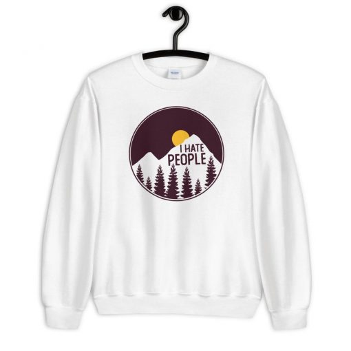 I Hate People Outdoors Unisex Sweatshirt