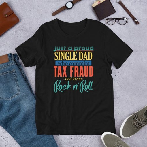 Just a Proud Single Dad Funny Specific T-Shirt