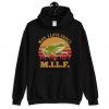 MILF -Man, I Love Frogs Funny Unisex Hoodie