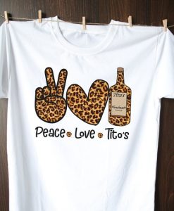 Peace Love Tito's T-Shirt