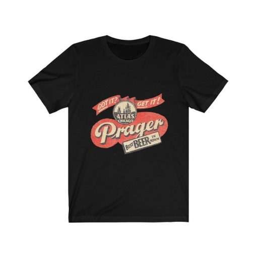 Prager Beer Classis, Atlas Chicago T Shirt