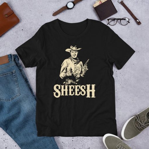 Sheesh Cowboy Funny meme Unisex T-Shirt