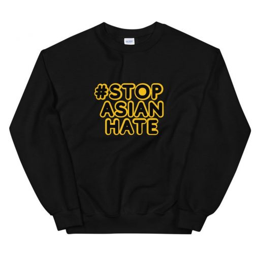 Stop Asian Hate Unisex Sweatshirt