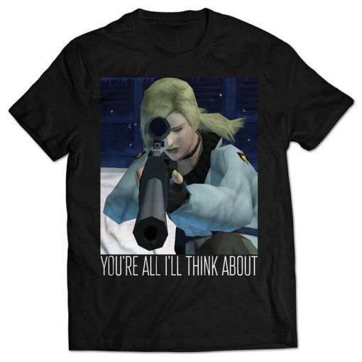 You're All I'll Think About T-shirt