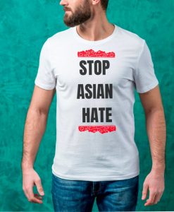 Stop Asian hate shirt Tee