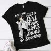 Anime Girl Just A Girl Who Loves Anime and Sketching Drawing Shirt