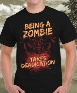 Be A Zombie Takes Deadication -Funny Halloween Zombie Shirt