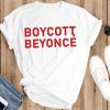 Boycott Beyonce t shirt