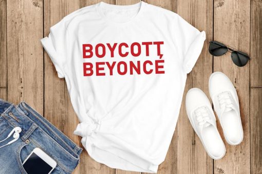 Boycott Beyonce t shirt