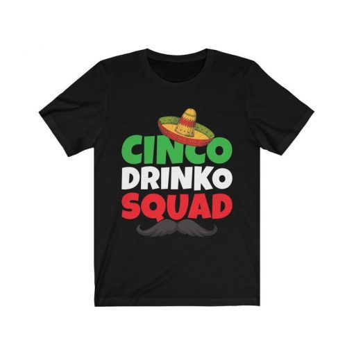 Cinco Drinko Squad Shirt