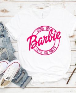 Come on Barbie Lets Go Party Shirt - Little Girl Shirt, Pink Shirt