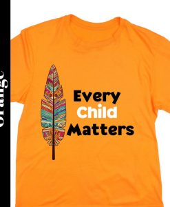 Every Child Matters Shirt, Orange Shirt, September 30, Orange Shirt Day, Aboriginal Pride, Every Child Matter, Every Child Matters T-Shirt