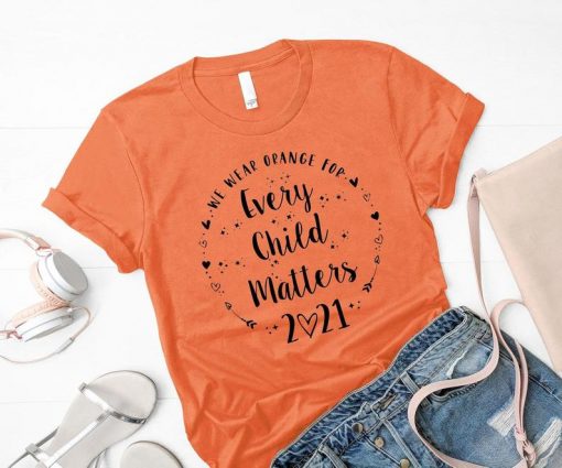 Every child matters shirt, Orange shirt day, We wear orange shirt,words of equality,Promote peace, kindness and equality,unisex Tshirt