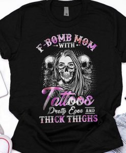 F-Bomb Mom With Tattoos T-Shirt