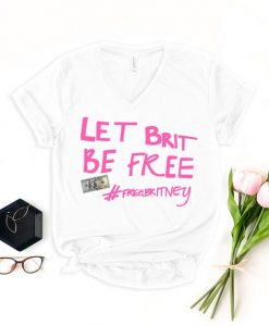 Free Britney Shirt, Let Brit Be Free Tshirt