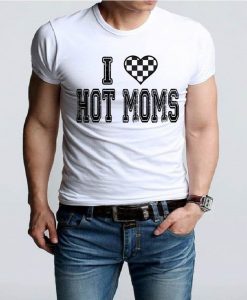 I (heart) love hot moms Tshirt